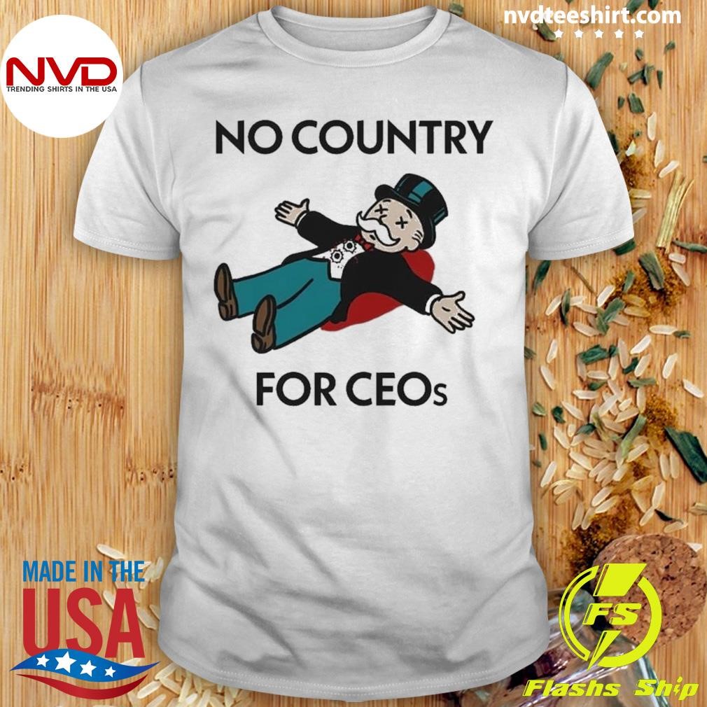 No Country For Ceos Shirt