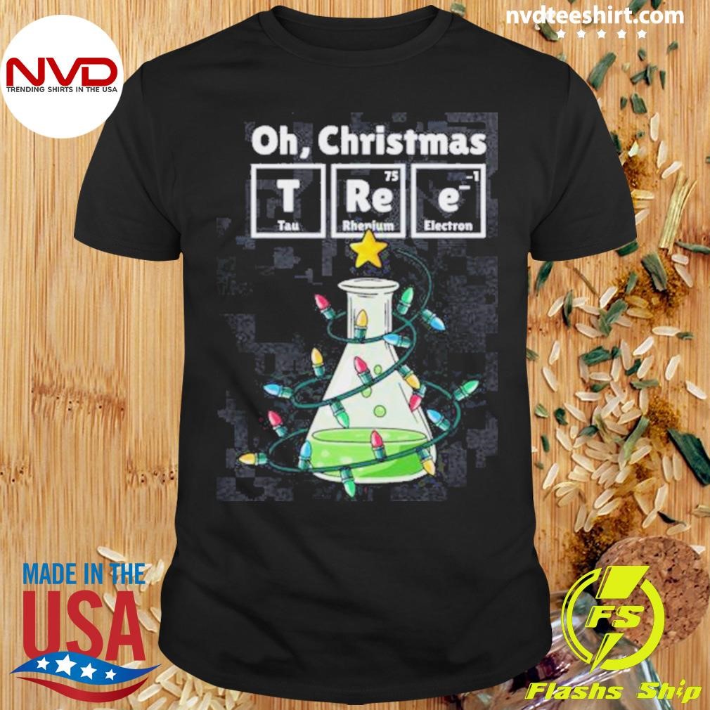 Oh Christmas Tree Chemistree Science Chemistry Christmas Shirt