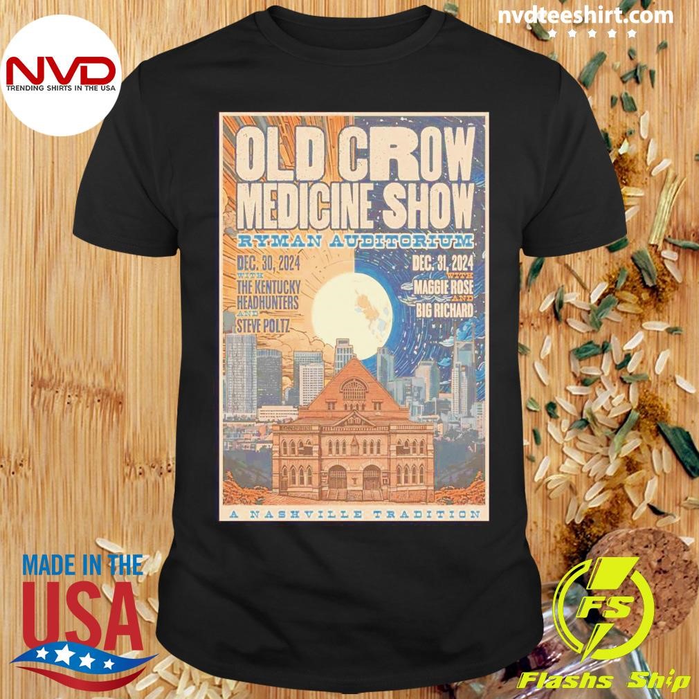 Old Crow Medicine Show NYE Shows At Ryman Auditorium On Dec 30-31 2024 Shirt