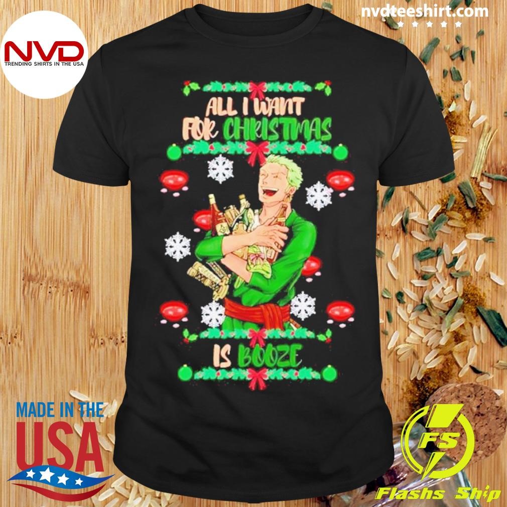 One Piece Zoro All I Want For Christmas Is Booze Shirt