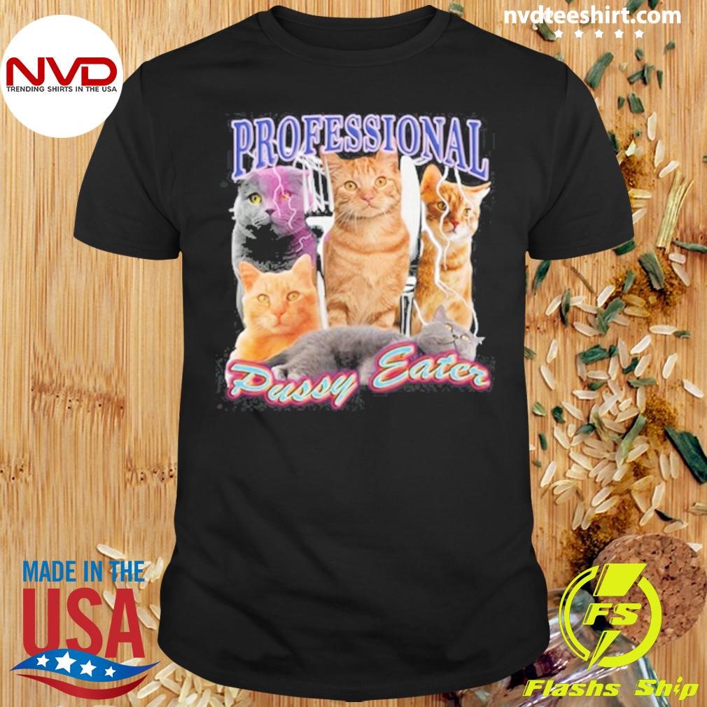 Orbital Clothing Professional Pussy Eater Cats Shirt