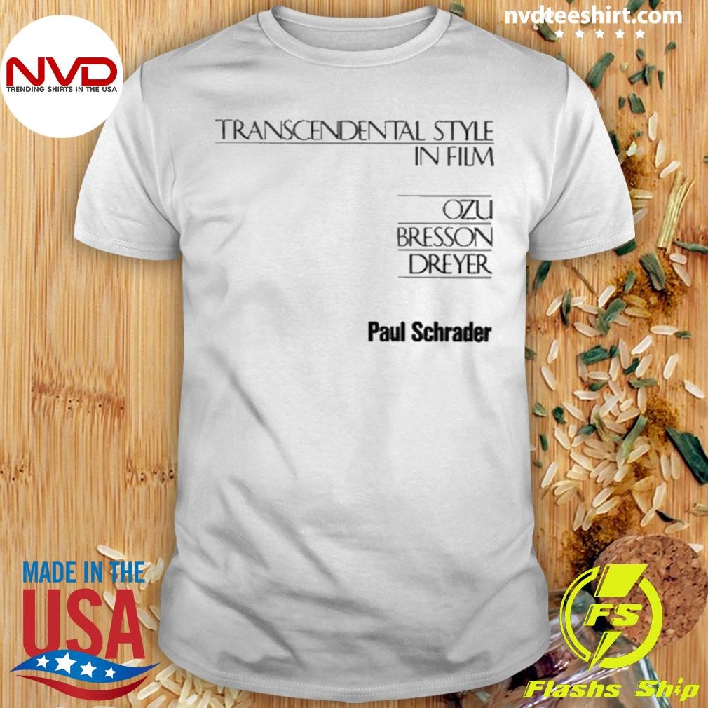 Paul Schrader Transcendental Style In Film Shirt