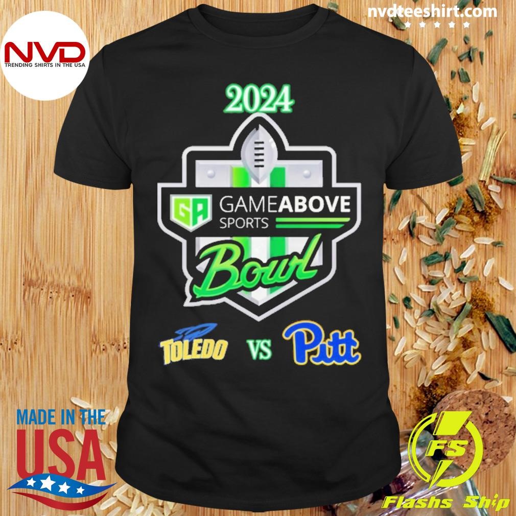 Pittsburgh Panthers Vs Toldeo Rockets 2024 Game Above Sports Bound On December 26th Shirt