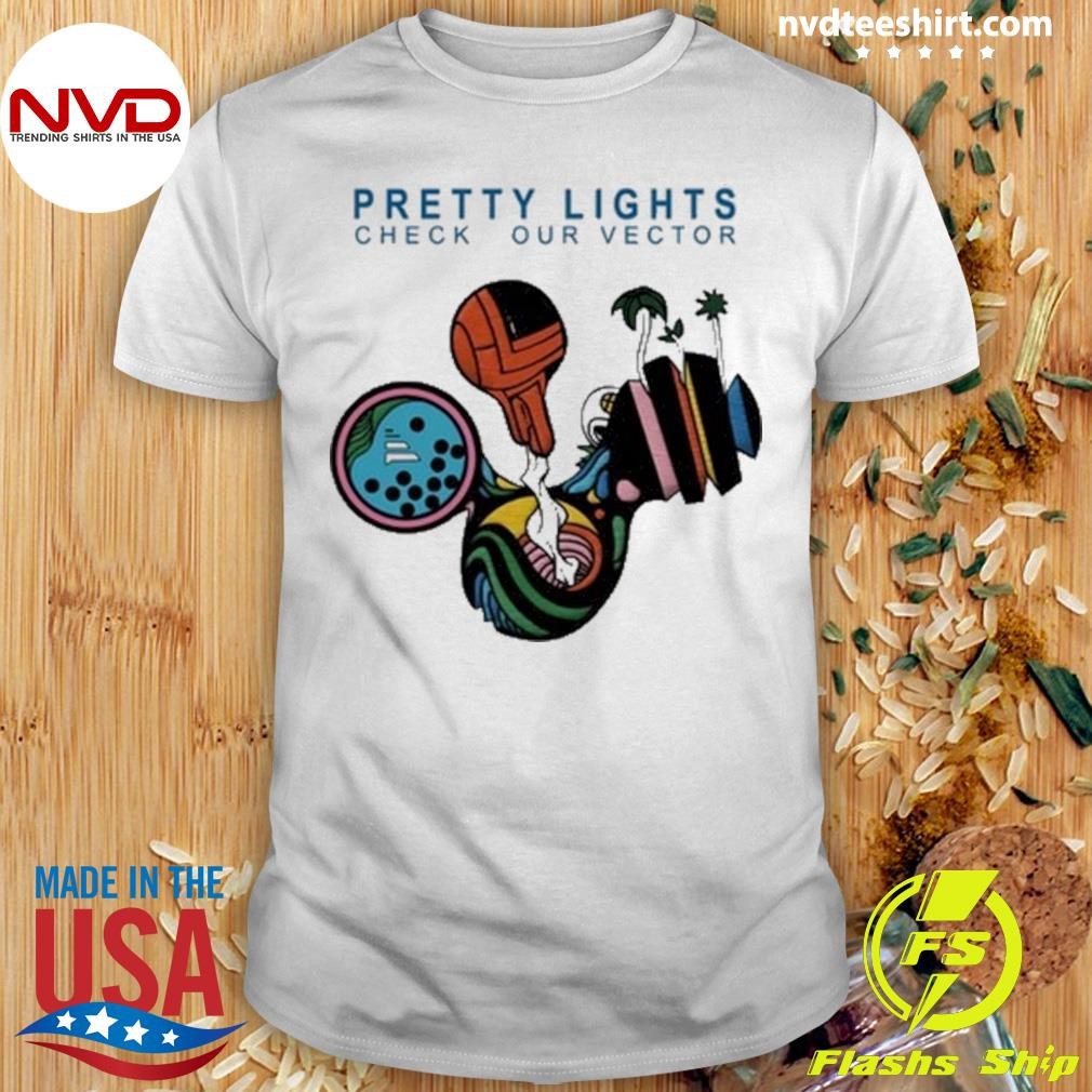 Pretty Lights Check Our Vector Shirt