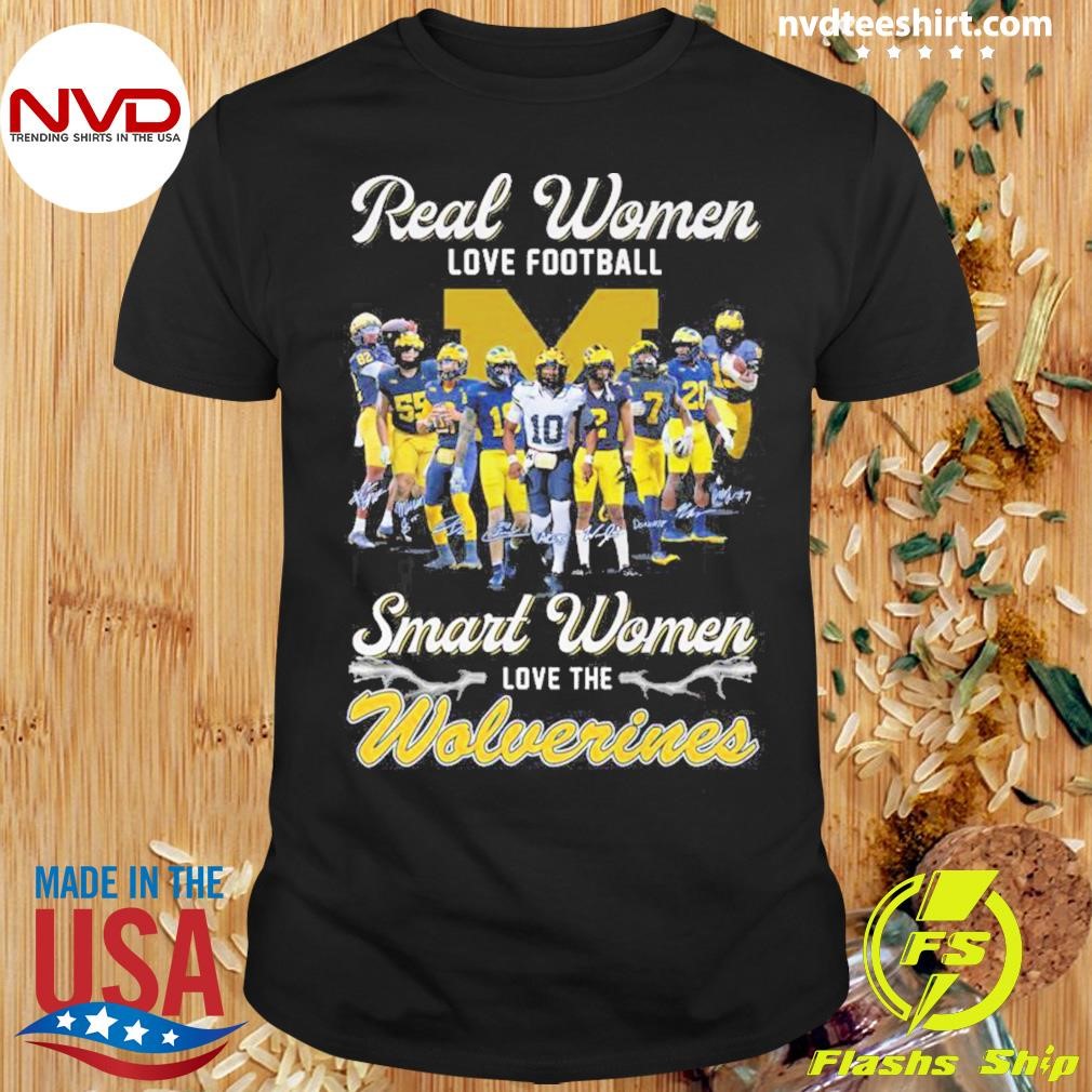 Real Women Love Football Smart Women Love The Wolverines 2024 Shirt