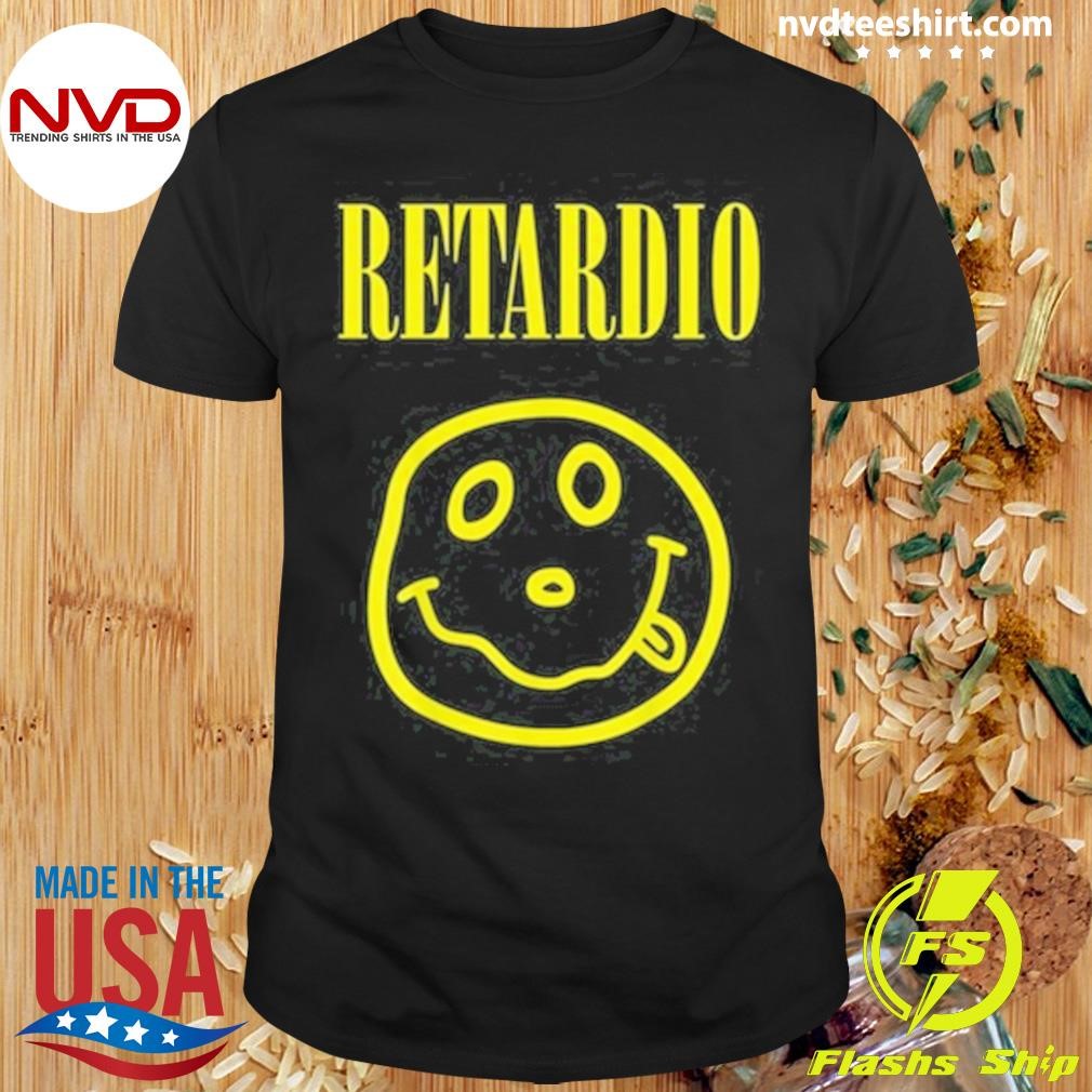 Retardio Smile Shirt