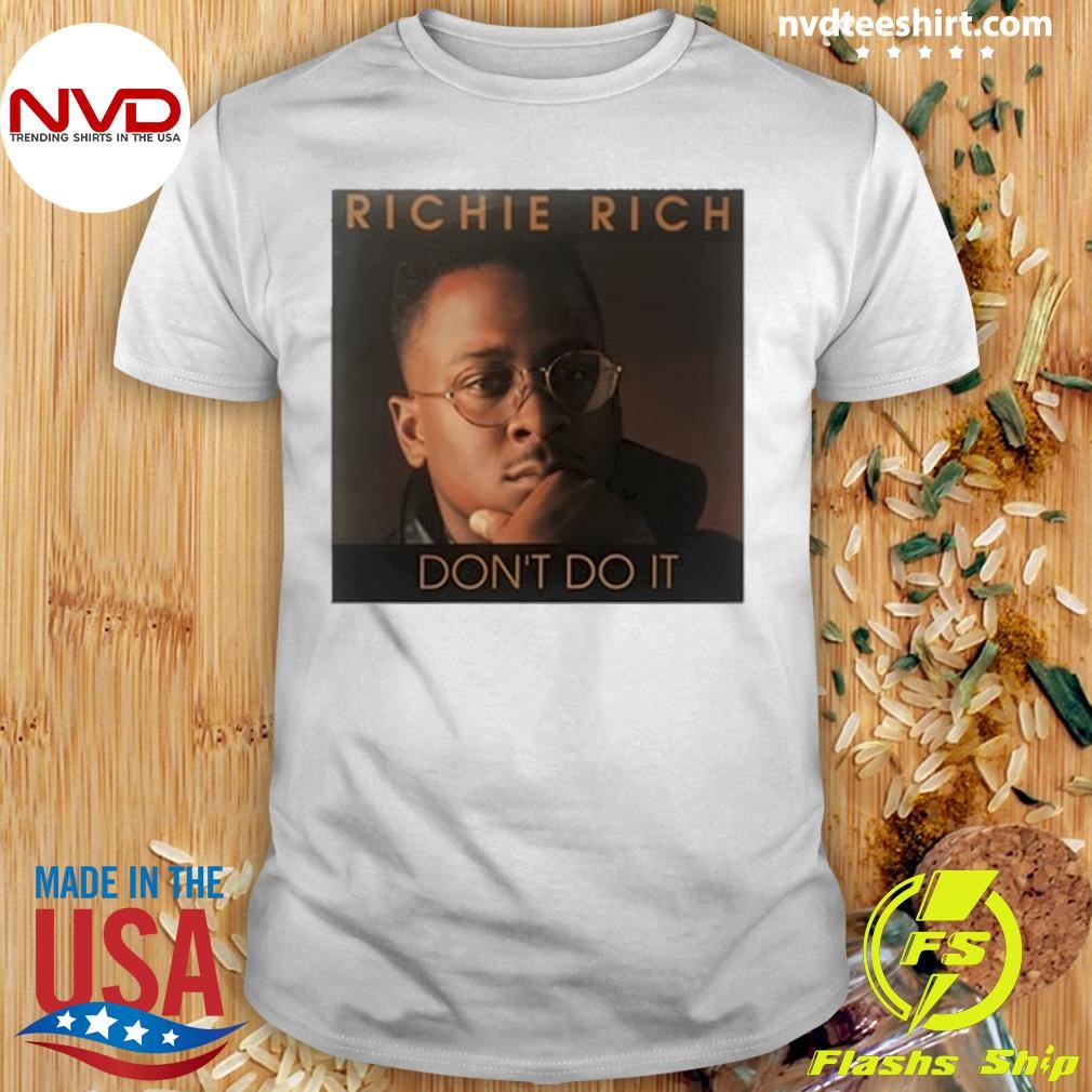 Richie Rich Don't Do It Shirt