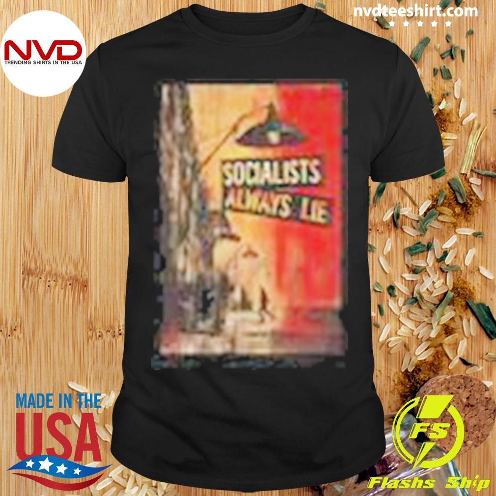 Socialists Always Lie City Scene Shirt