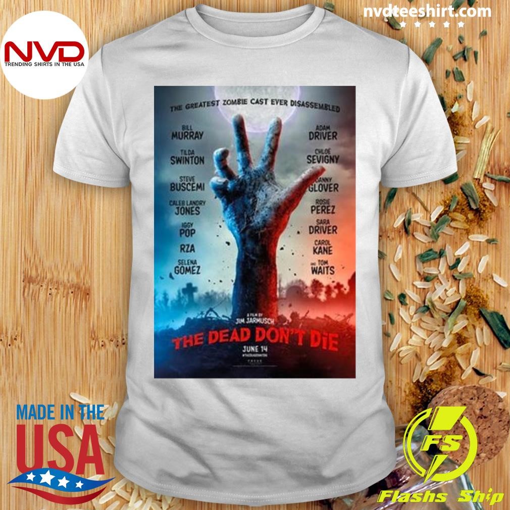 The Dead Don't Die on Netflix USA Shirt