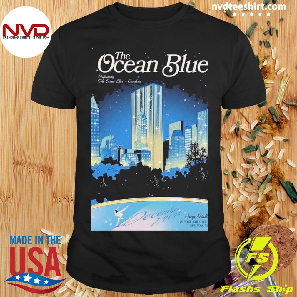 The Ocean Blue Dec 7 2024 Sony Hall New York City Tour Poster Shirt