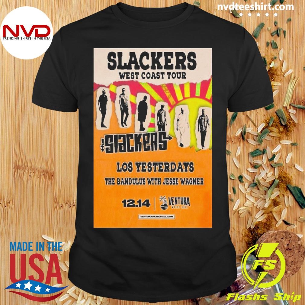 The Slackers December 14 2024 Ventura Music Hall in Ventura CA Poster Shirt