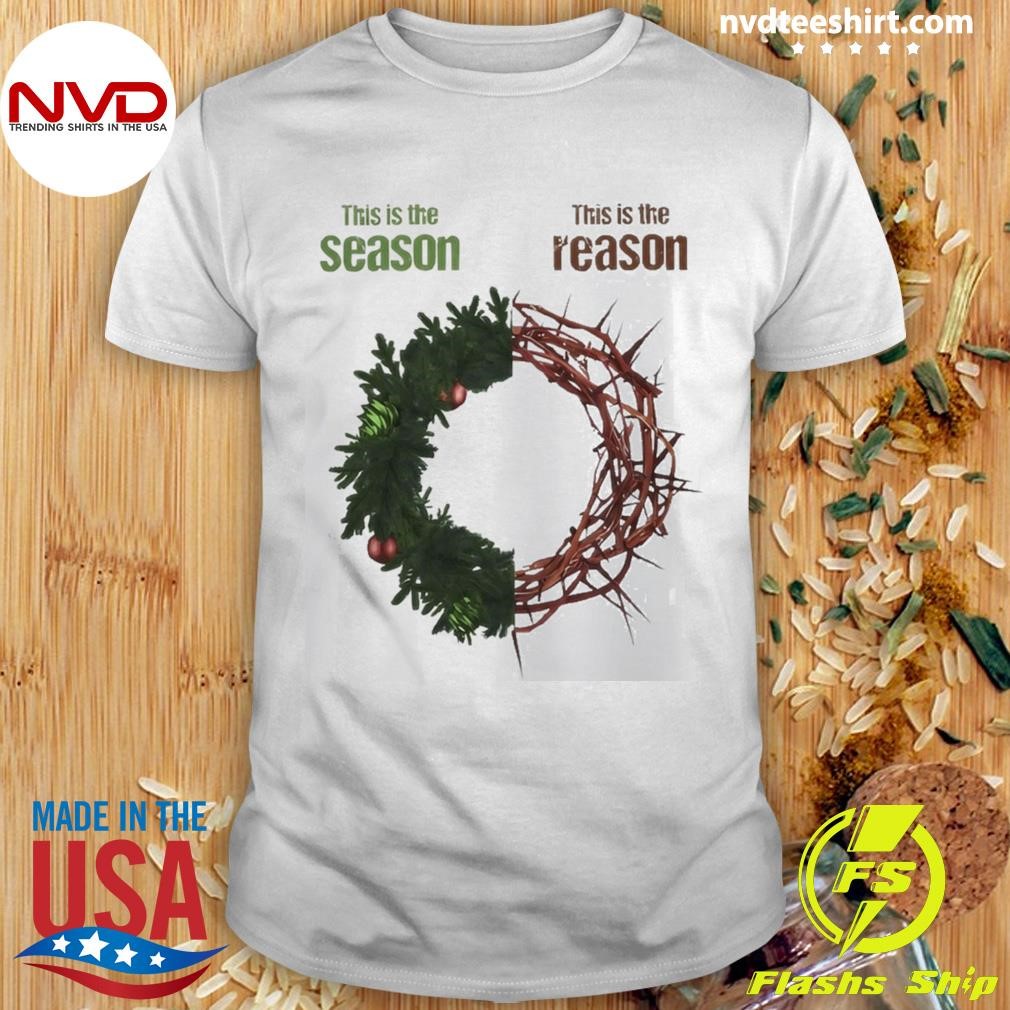 This Is The Season This Is The Reason Christmas Shirt