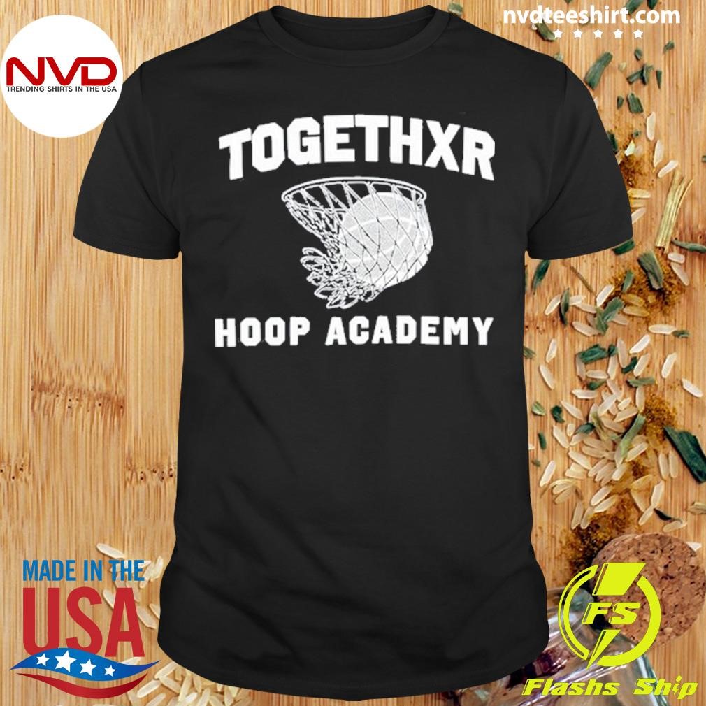 Togethxr Hoop Academy Shirt