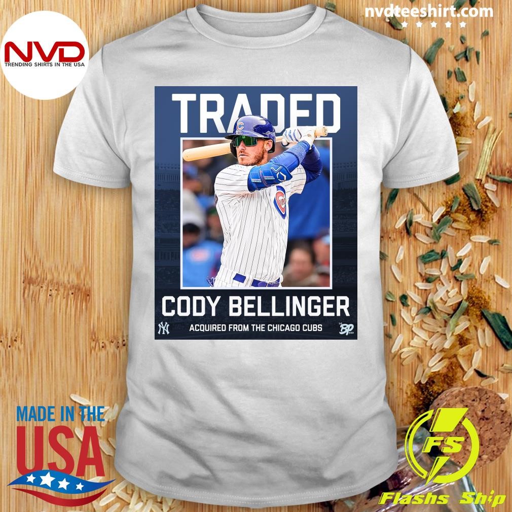 Traded Cody Bellinger Acquired From The Chicago Cubs Shirt