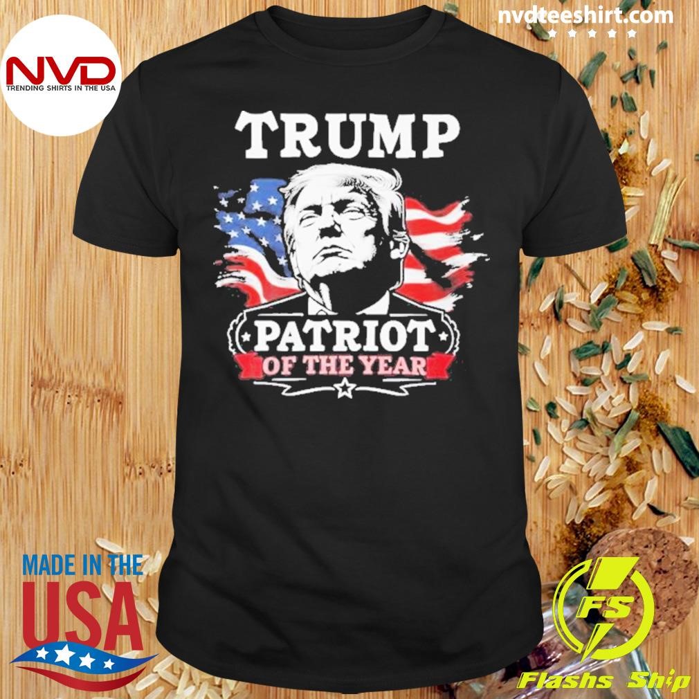 Trump Patriot Of The Year Shirt