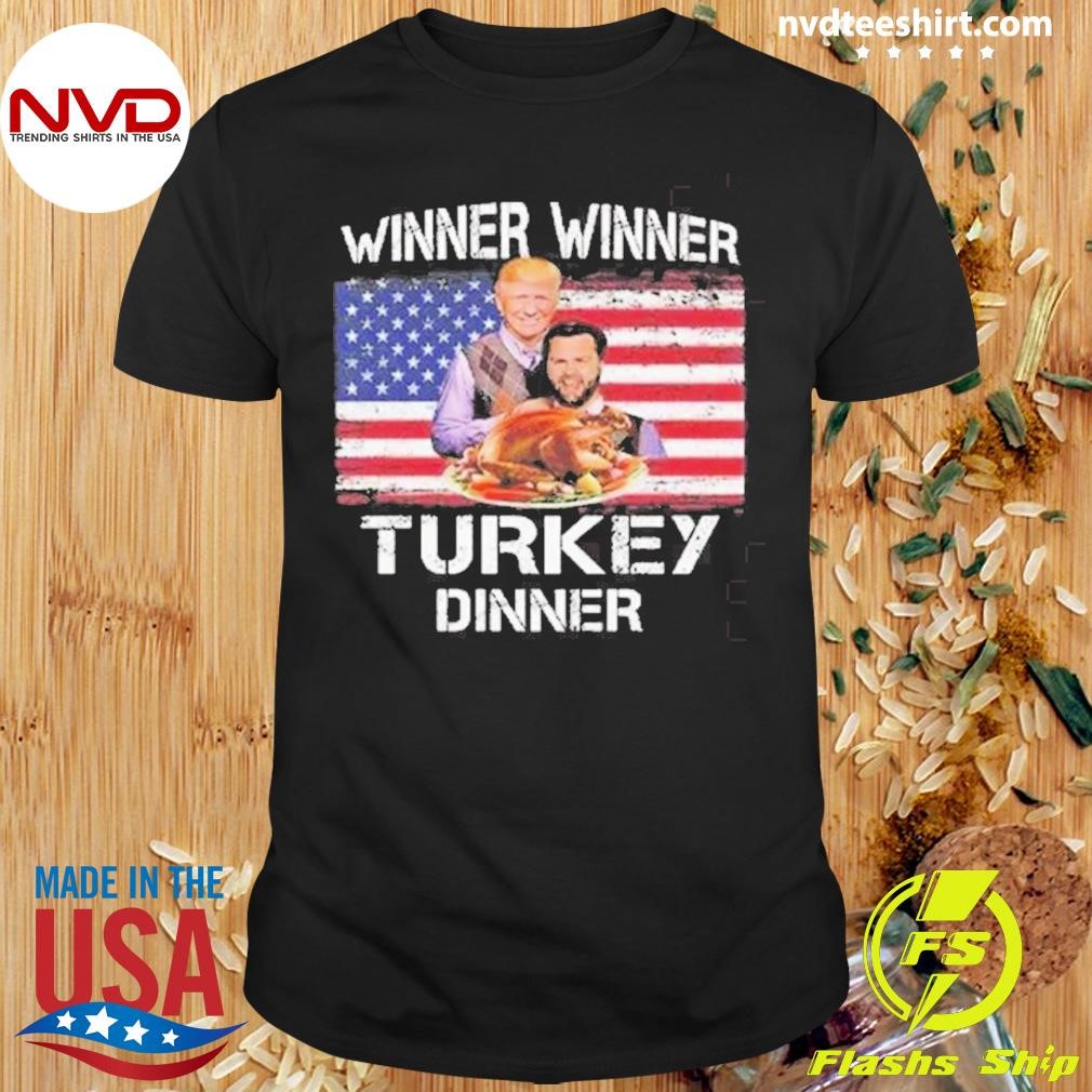 Trump Vance Winner Winner Turkey Dinner Thanksgiving Usa Flag 2024 Shirt