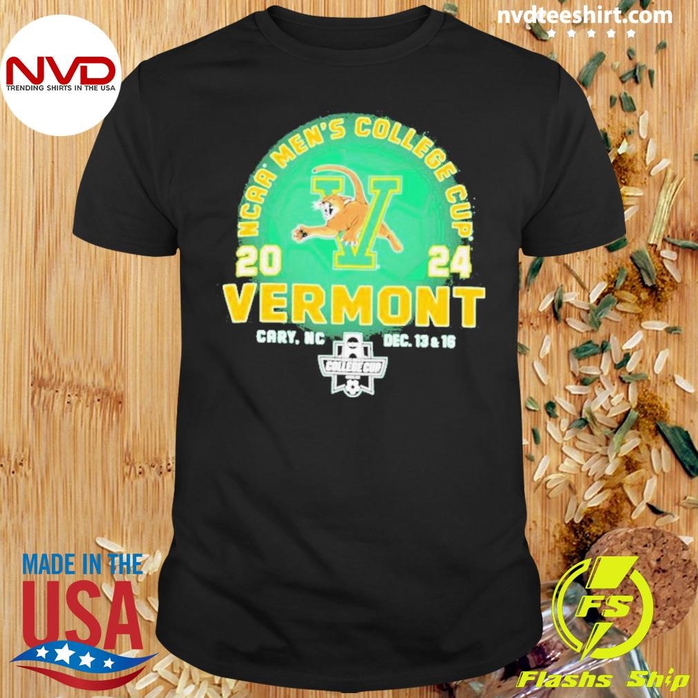 Vermont Catamounts 2024 Ncaa Men’s College Cup Cary, Nc Shirt