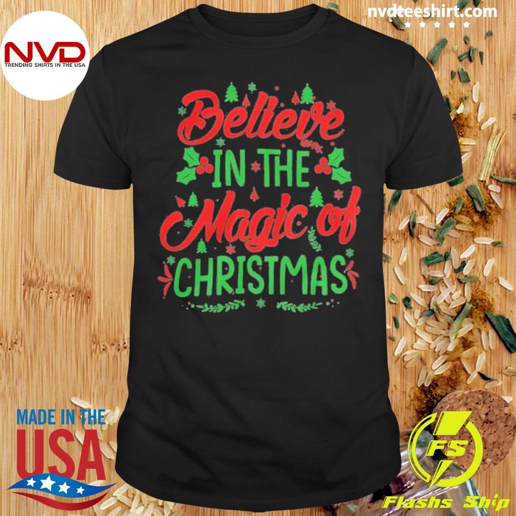 Vintage Believe In The Magic Of Christmas 2024 Shirt