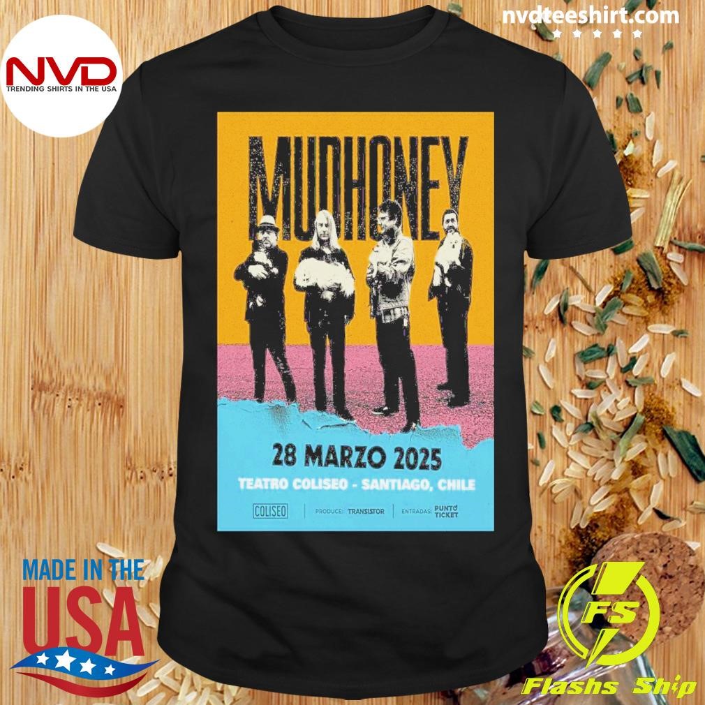 Mudhoney Mar 28 2025 At Teatro Coliseo In Santiago Chile Tour Shirt