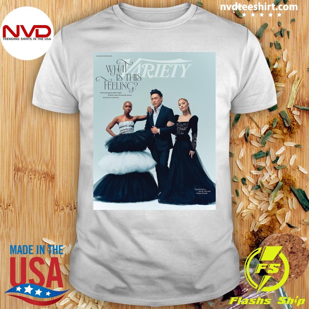 Cynthia Erivo, Jon M. Chu & Ariana Grande cover the latest issue of Variety Magazine Shirt