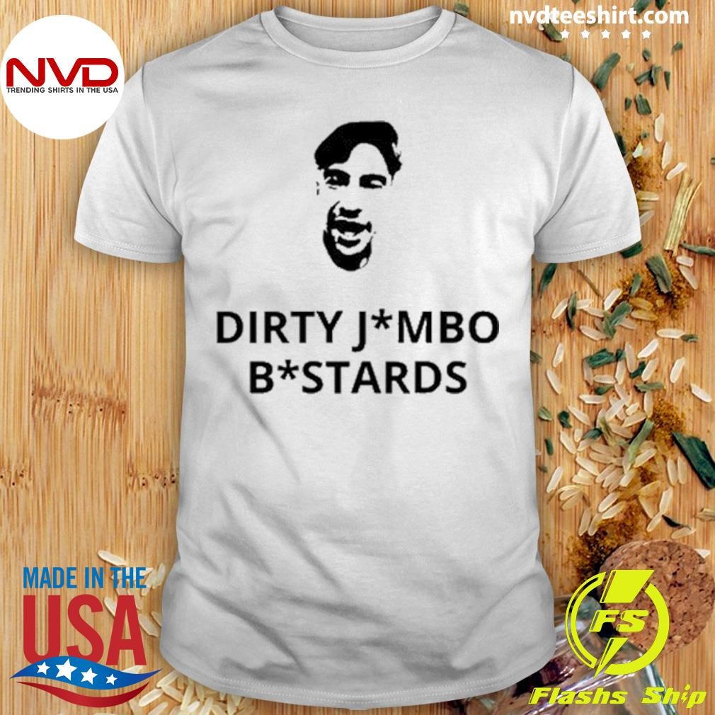 Dirty Jambo Bastards Shirt