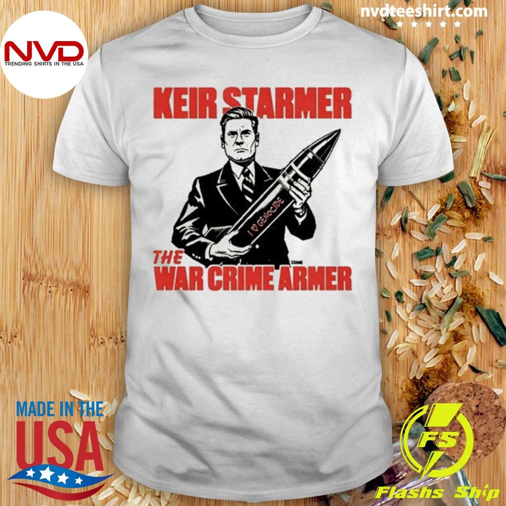 Keir Starmer The War Crime Armer 2025 Shirt