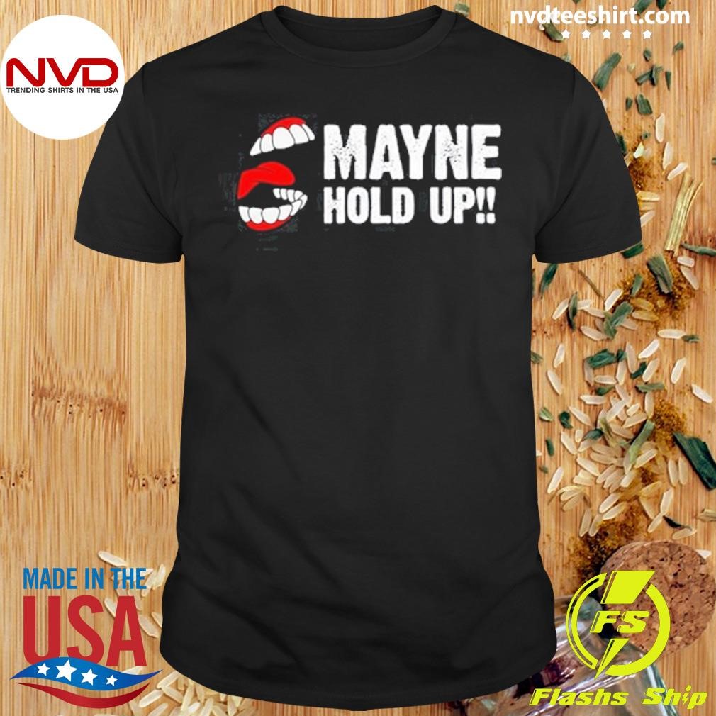 Kreative Comedy Mayne Hold Up Shirt