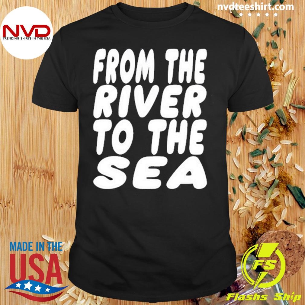 Palestine From The River To The Sea Shirt