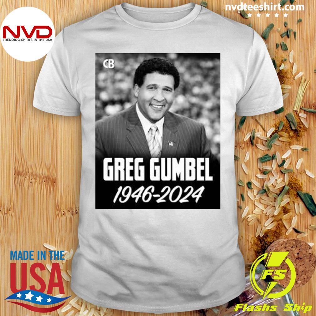 Rip Greg Gumbel 1946-2024 Shirt