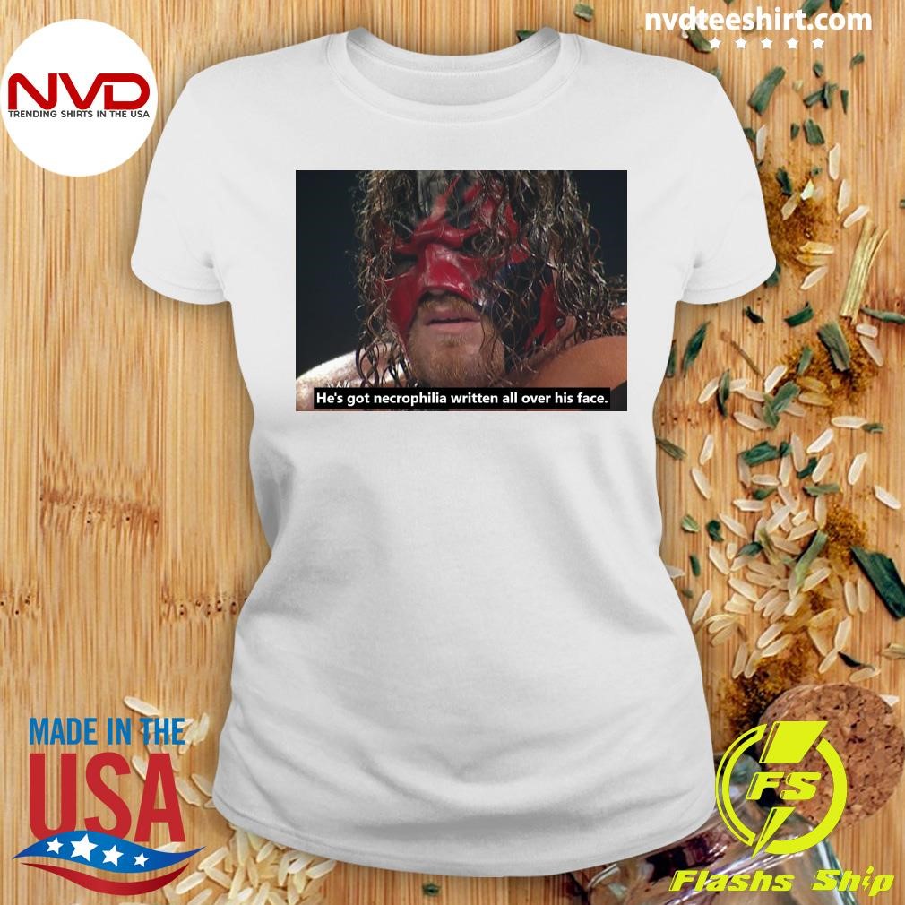 necrophilia He's Got Necrophilia Written All Over His Face Shirt - NVDTeeshirt