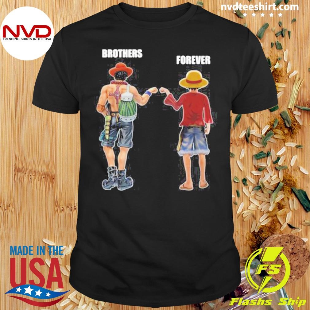 One Piece ACE And Luffy Brothers Forever 2025 Shirt