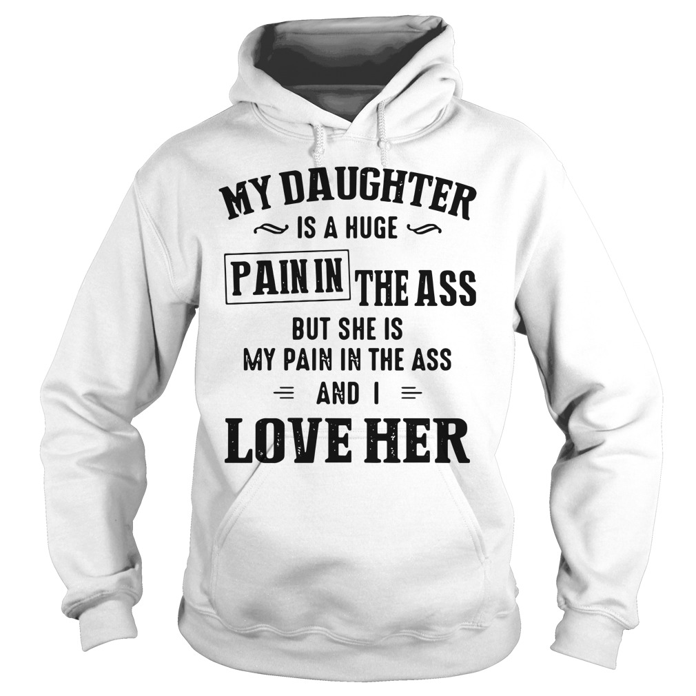 nvdteeshirtPain In The Ass And I Love Her Shirt