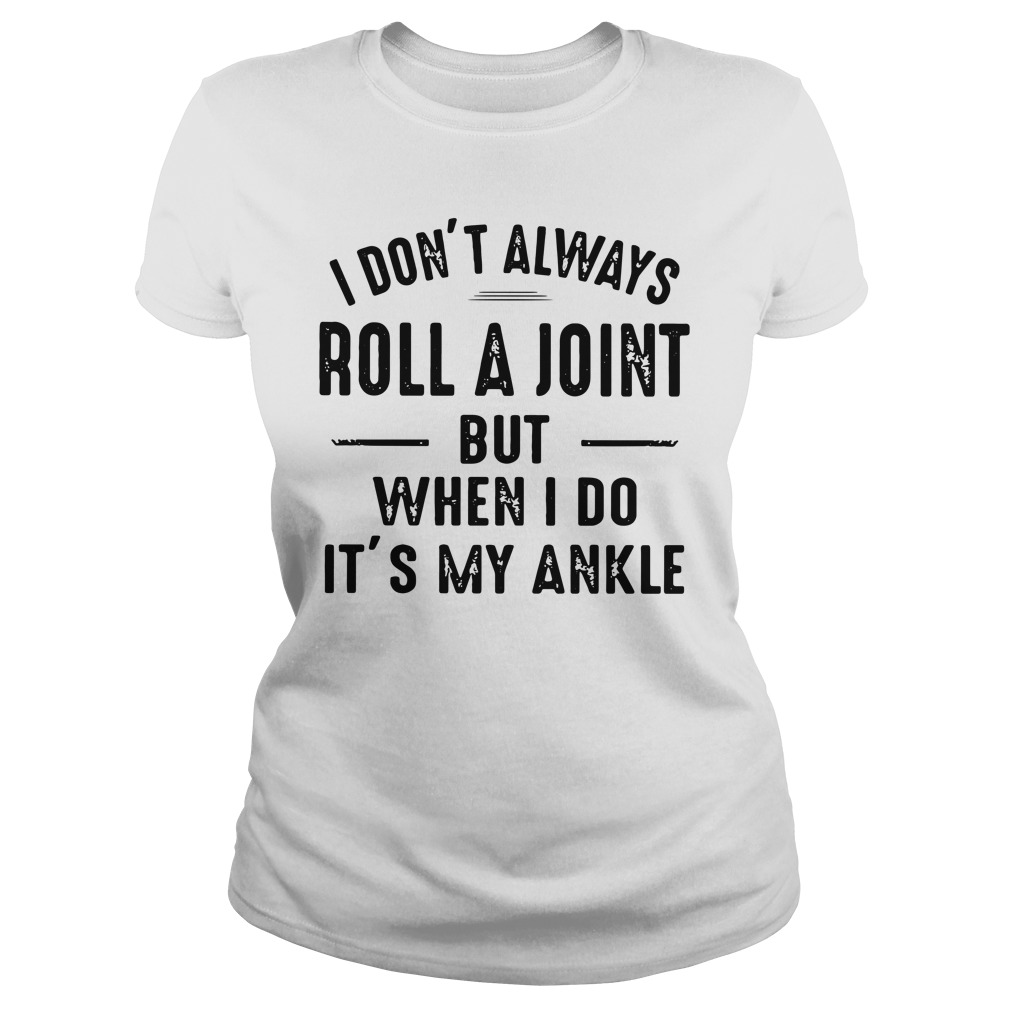 roll roll roll your joint t shirt