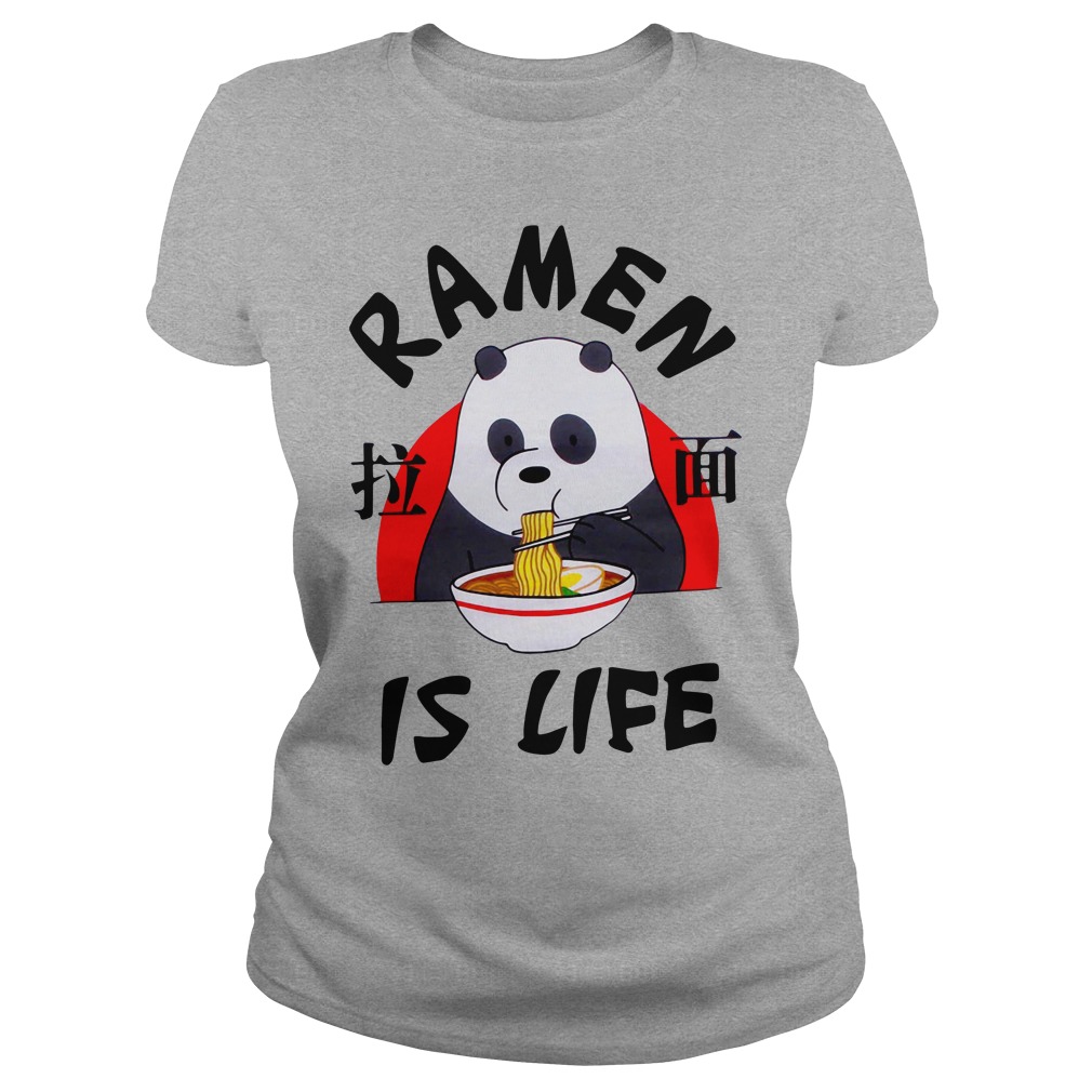 ramen is life t shirt