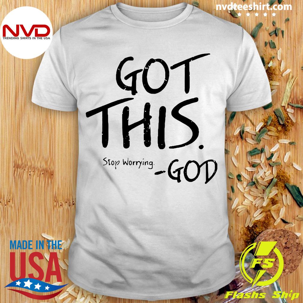 god's got this t shirt