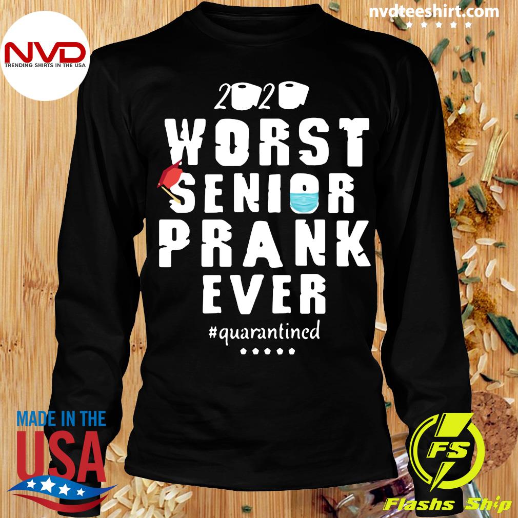 Graduation Shirt Senior T-Shirt Worst senior prank ever T-Shirt Senior Grad Shirt Funny shirt! Senior picture Shirt Senior Prank Shirt