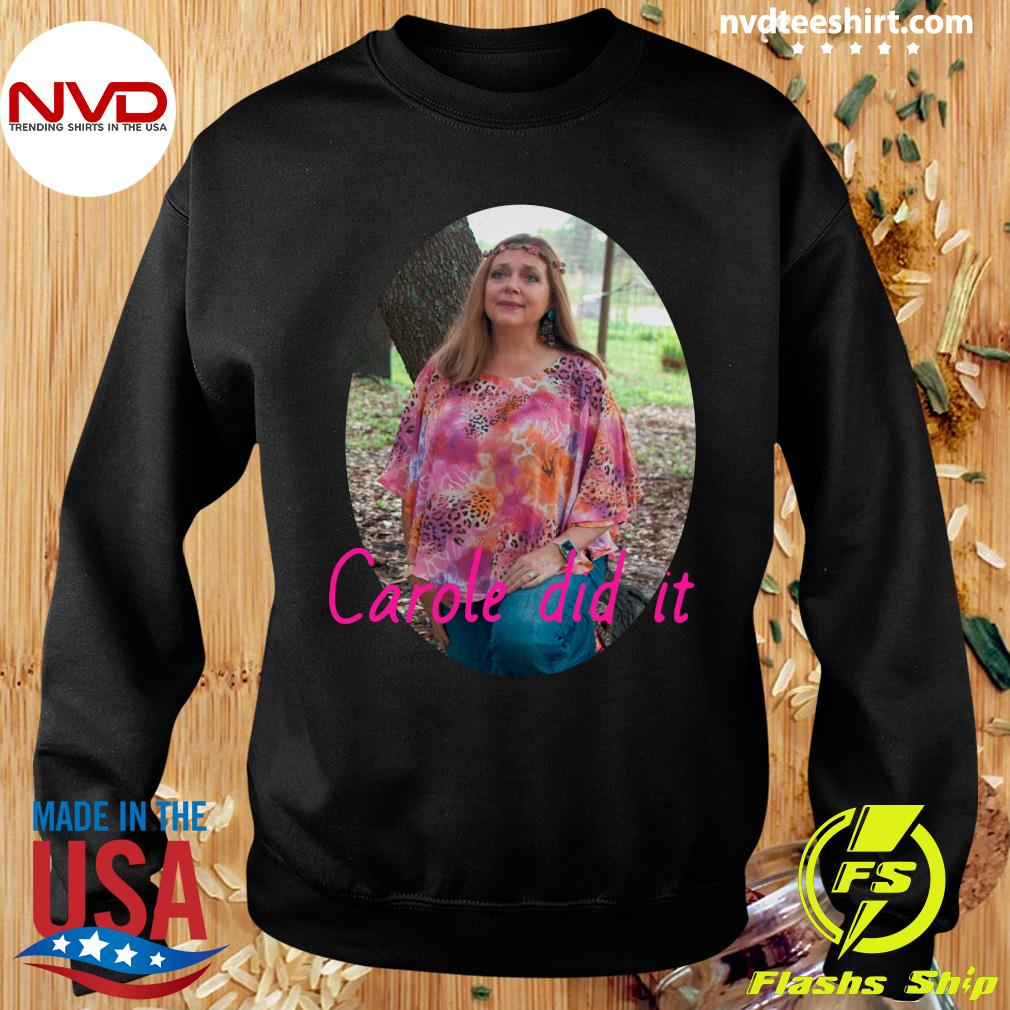 carole baskin did it shirt