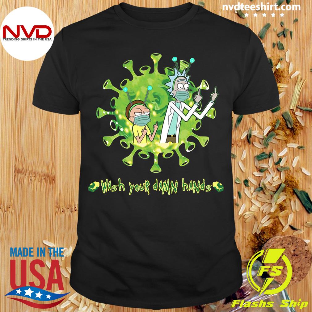 Official Rick And Morty Wash Your Damn Hands Covid19