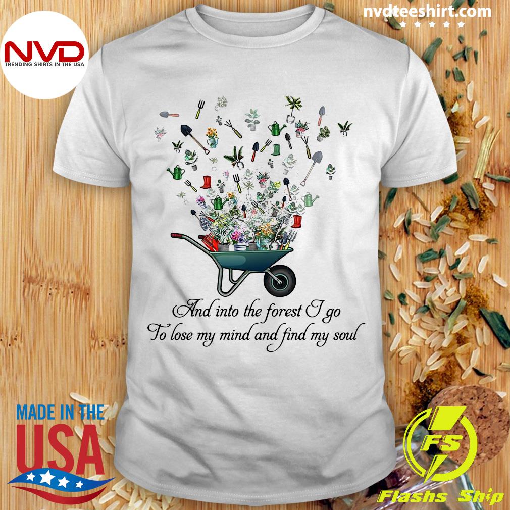 and into the forest i go shirt