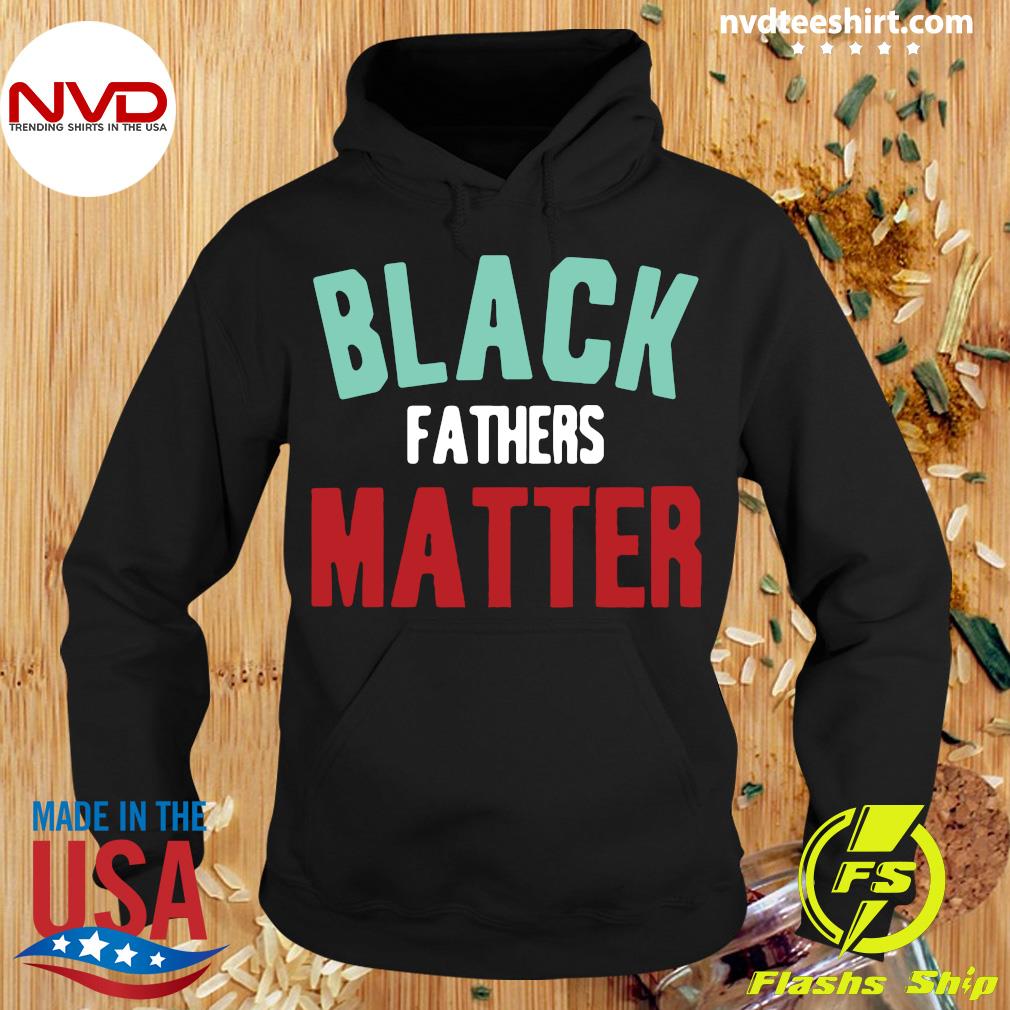Black Fathers Matter T-Shirt Black Father Black Leader,Black King T-shirt Father's Day Gift T Shirt