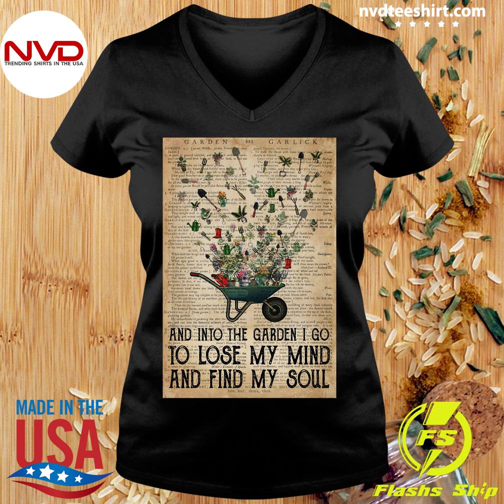 Gardening Wheelbarrow And Into The Garden I Go To Lose My Mind And Find My Soul Shirt Nvdteeshirt