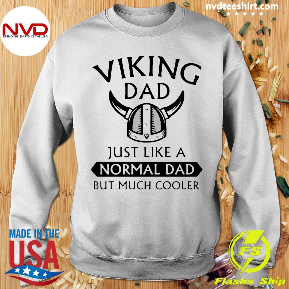 Just Like A Normal Dad But Much Cooler Viking Dad Shirt NVDTeeshirt