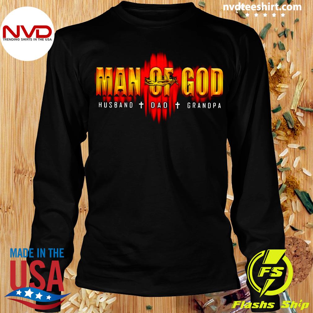 Download Man Of God Husband Dad Grandpa Gifts For Father S Day Shirt Nvdteeshirt