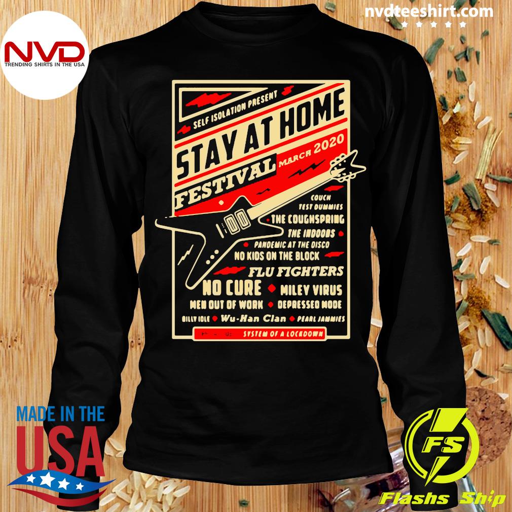 Self Isolation Present Stay At Home Festival Shirt - NVDTeeshirt