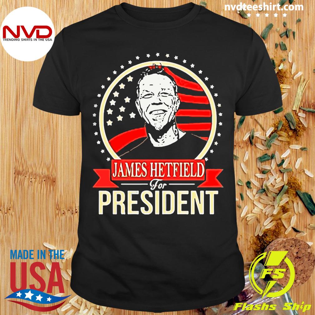 Gesprekelijk machine Waarnemen Vintage James Hetfield For President Shirt - NVDTeeshirt