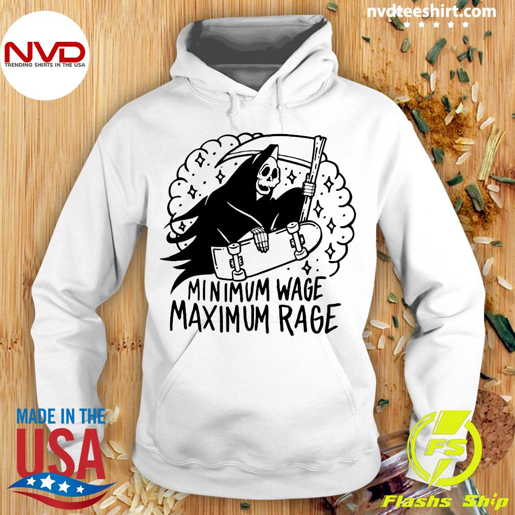 minimum wage maximum rage shirt