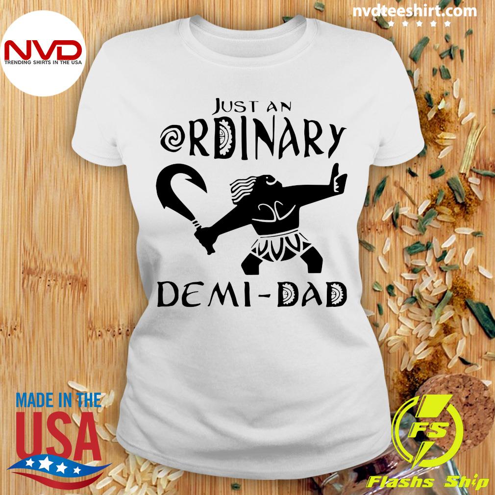 Just An Ordinary Demi-Dad Moana Cool Men Women Unisex Top Hoodie Sweatshirt 2222 