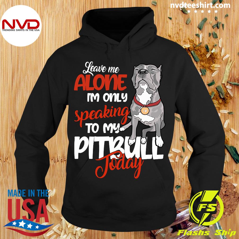 Leave Me Alone Pitbull T-Shirt