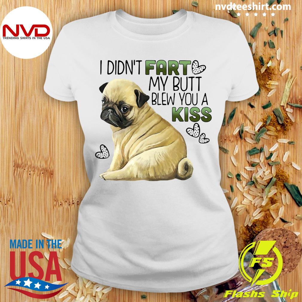 Pug I Didnt Fart My Butt Blew You A Kiss Baby T-Shirts Novelty for Kids Tees with Cool Designs 