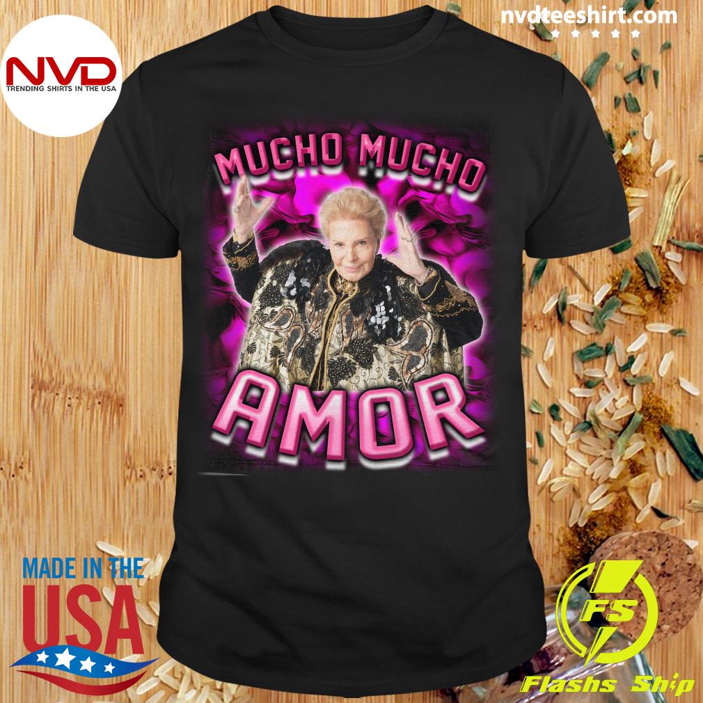 mucho mucho amor t shirt